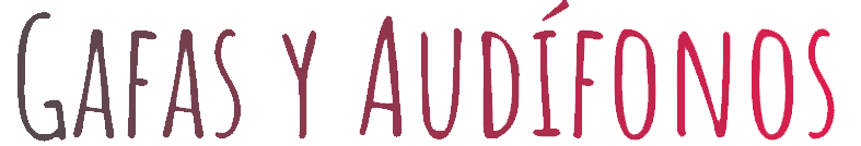 Gafas y Audífonos